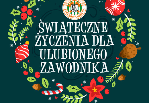Złóż świąteczne życzenia swojemu ulubionemu piłkarzowi KGHM Zagłębia i zgarnij atrakcyjne nagrody!